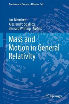 Mass and Motion in General Relativity - Blanchet, Luc / Spallicci, Alessandro / Whiting, Bernard (Hrsg.)