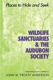 Wildlife Sanctuaries and the Audubon Society Wildlife Sanctuaries and the Audubon Society