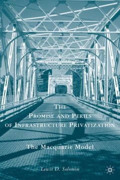 The Promise and Perils of Infrastructure Privatization - Solomon, L.