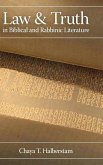 Law and Truth in Biblical and Rabbinic Literature Law and Truth in Biblical and Rabbinic Literature