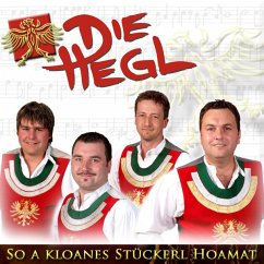 So A Kloanes Stückerl Hoamat - Hegl,Die