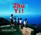 Zhu yi! : fotografía actual en China = Chinese contemporary photography