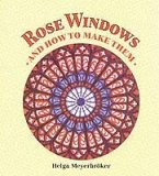Rose Windows: And How to Make Them