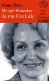 Margot Honecker - die rote First Lady