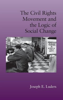 The Civil Rights Movement and the Logic of Social Change - Luders, Joseph E.