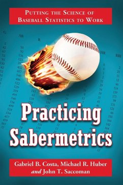 Practicing Sabermetrics - Costa, Gabriel B.; Huber, Michael R.; Saccoman, John T.