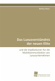 Das Luxusverständnis der neuen Elite