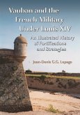 Vauban and the French Military Under Louis XIV