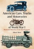 American Cars, Trucks and Motorcycles of World War I American Cars, Trucks and Motorcycles of World War I