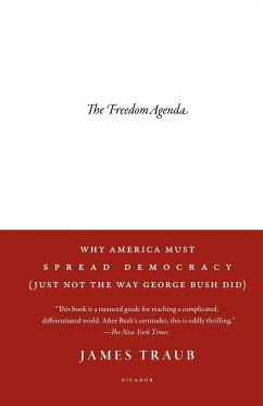 The Freedom Agenda - Traub, James