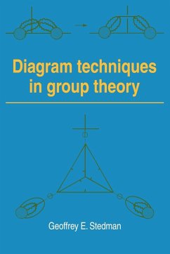 Diagram Techniques in Group Theory - Stedman, Geoffrey E.