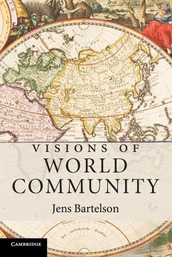 Visions of World Community - Bartelson, Jens