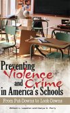 Preventing Violence and Crime in America's Schools