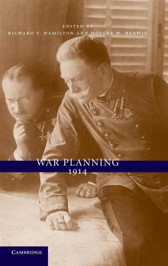 War Planning 1914 - Hamilton, Richard F. / Herwig, Holger H. (Hrsg.)