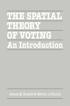 The Spatial Theory of Voting - Enelow, James M.; Hinich, Melvin J.