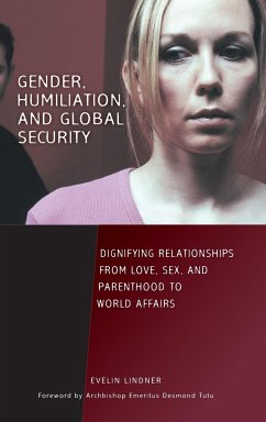 Gender, Humiliation, and Global Security - Lindner, Evelin