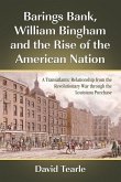 Barings Bank, William Bingham and the Rise of the American Nation