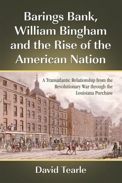 Cover Barings Bank, William Bingham and the Rise of the American Nation