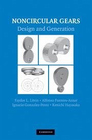 Noncircular Gears - Litvin, Faydor L; Fuentes-Aznar, Alfonso; Gonzalez-Perez, Ignacio; Hayasaka, Kenichi