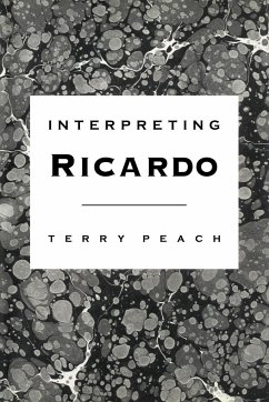 Interpreting Ricardo - Peach, Terry (University of Manchester)
