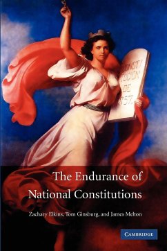 The Endurance of National Constitutions - Elkins, Zachary; Ginsburg, Tom; Melton, James