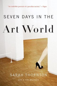 Seven Days in the Art World - Thornton, Sarah
