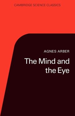 The Mind and the Eye - Arber, Agnes Robertson; Bell, P. R.