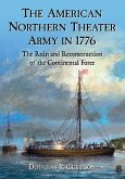 The American Northern Theater Army in 1776