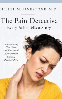 The Pain Detective, Every Ache Tells a Story - Finestone, Hillel