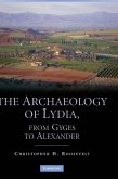 The Archaeology of Lydia, from Gyges to Alexander