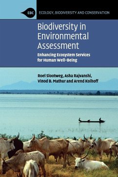 Biodiversity in Environmental Assessment - Slootweg, Roel; Rajvanshi, Asha; Mathur, Vinod B.