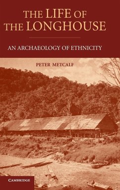The Life of the Longhouse - Metcalf, Peter