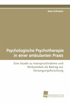 Psychologische Psychotherapie in einer ambulanten Praxis - Hofmeister, Beate