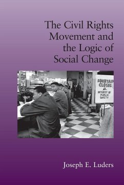 The Civil Rights Movement and the Logic of Social Change - Luders, Joseph E.