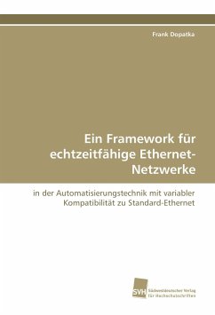 Ein Framework für echtzeitfähige Ethernet-Netzwerke - Dopatka, Frank
