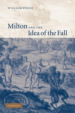 Milton and the Idea of the Fall - Poole, William