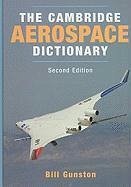 The Cambridge Aerospace Dictionary - Gunston, Bill