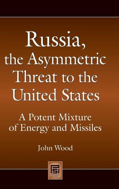 Russia, the Asymmetric Threat to the United States - Wood, John