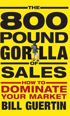 The 800-Pound Gorilla of Sales - Guertin, Bill