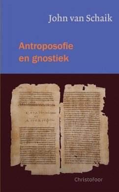 Antroposofie en gnostiek / druk 1 - Schaik, John van