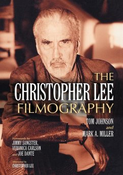 The Christopher Lee Filmography - Johnson, Tom; Miller, Mark A.