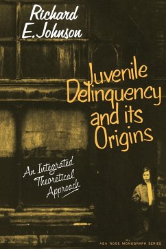 Juvenile Delinquency and Its Origins - Johnson, Richard E.; Johnson, Eric Ed.; Richard E., Johnson