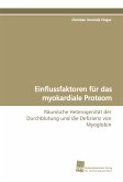 Einflussfaktoren für das myokardiale Proteom