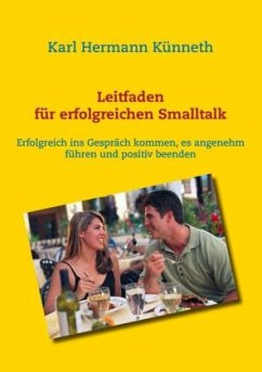 Leitfaden für erfolgreichen Smalltalk - Künneth, Karl H.