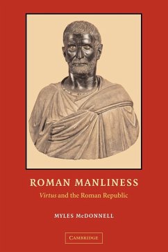 Roman Manliness - McDonnell, Myles