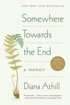 Somewhere Towards the End - Athill, Diana