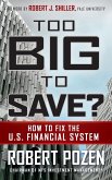 Too Big to Save? How to Fix the U.S. Financial System