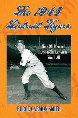 The 1945 Detroit Tigers