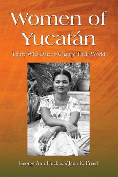 Women of Yucatan - Huck, George Ann; Freed, Jann E.