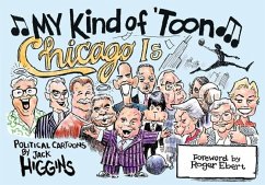 My Kind of 'Toon, Chicago Is - Higgins, Jack